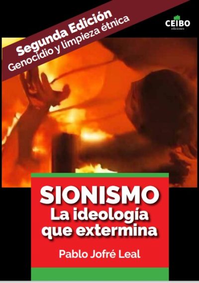 Sionismo, la ideología que extermina, 2da edición